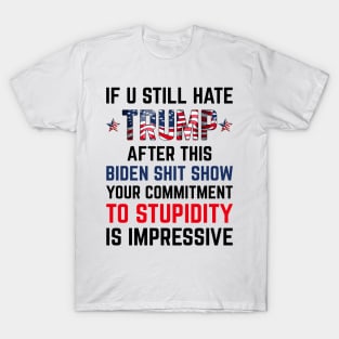 If U Still Hate Trump After This Biden T-Shirt